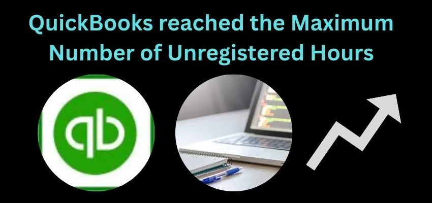About QuickBooks has reached the Maximum Number of Unregistered Hours image