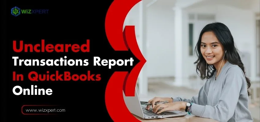 Uncleared Transactions Report in QuickBooks Online image