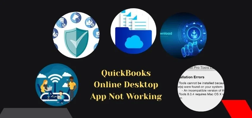 Reasons for the QuickBooks Online Desktop App Not Working Error image