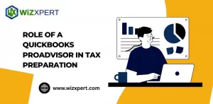 Role of a QuickBooks ProAdvisor in Tax Preparation img