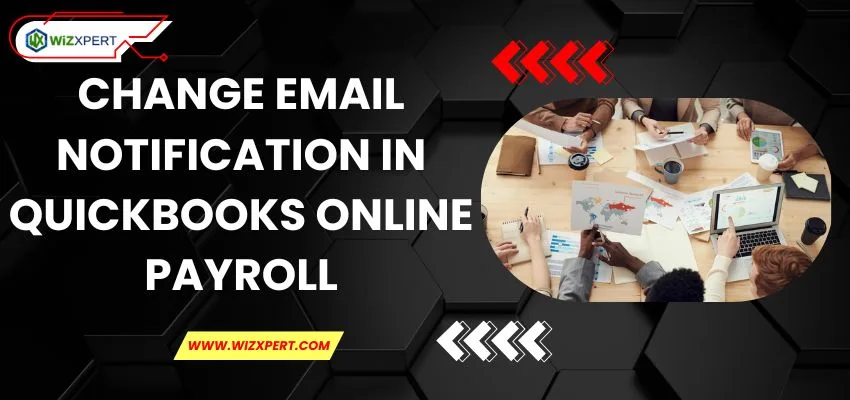 Change Email Notification in QuickBooks Online Payroll image