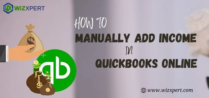 How to Manually Add Income in QuickBooks Online