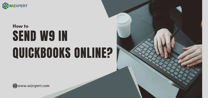 How to Send W9 in QuickBooks Online