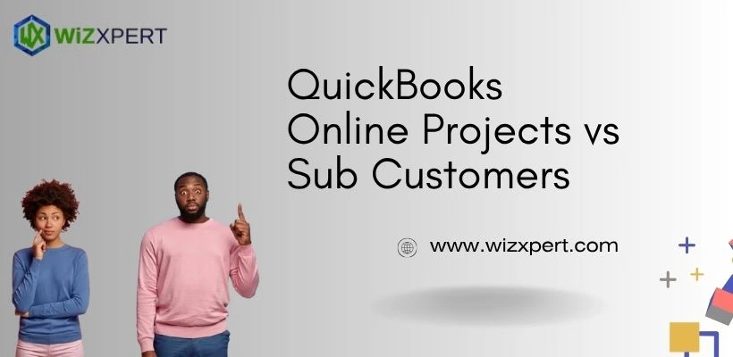 QuickBooks Online Projects vs Sub Customers image