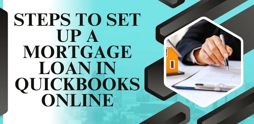 Steps to Set up a Mortgage Loan in QuickBooks Online image
