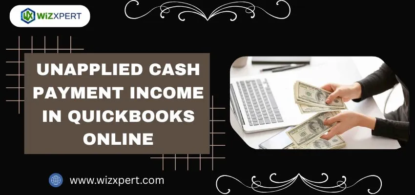 Unapplied Cash Payment Income in QuickBooks Online image