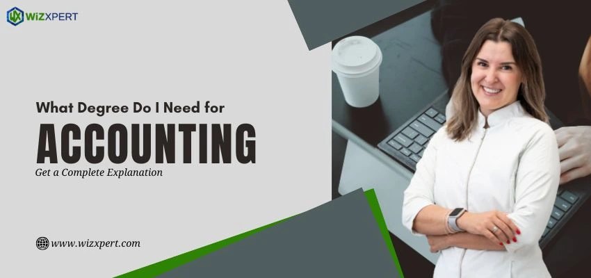 What Degree Do I Need for Accounting