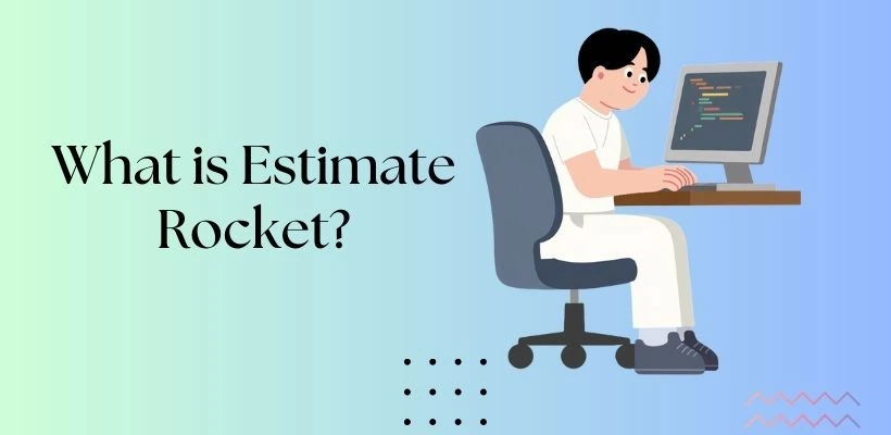 What is Estimate Rocket? Image