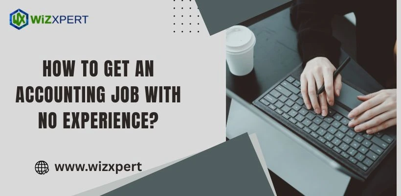 How to Get an Accounting Job With No Experience? Image