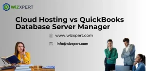 Cloud Hosting vs QuickBooks Database Server Manager image